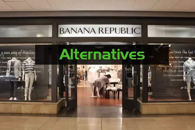 Stores like Banana Republic 